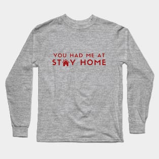 You Had Me At Stay At Home (red) Long Sleeve T-Shirt